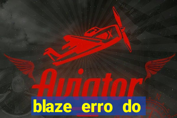 blaze erro do servidor interno